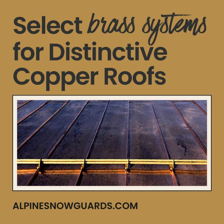 Select Brass Systems to Manage Avalanching Snow from Copper Roofs